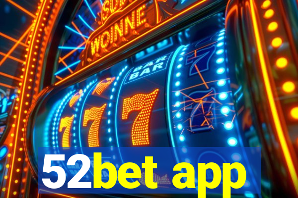 52bet app